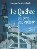 Québec un pays, une culture [ancienne édition]